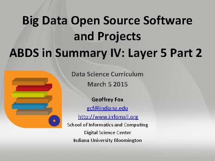 Big Data Open Source Software and Projects ABDS in Summary IV: Layer 5 Part