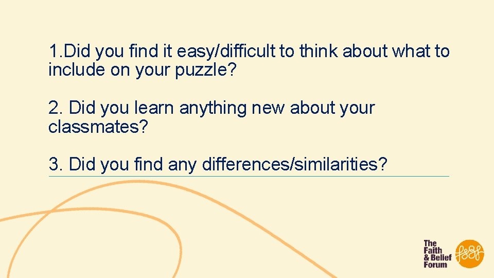 1. Did you find it easy/difficult to think about what to include on your