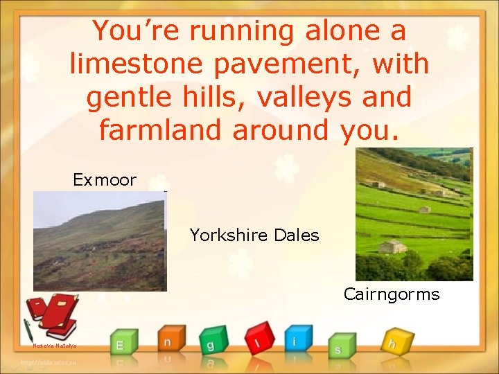 You’re running alone a limestone pavement, with gentle hills, valleys and farmland around you.