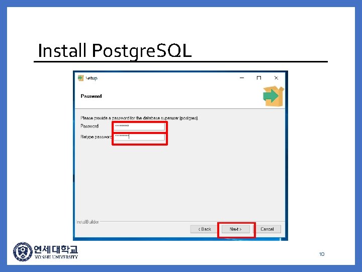 Install Postgre. SQL 10 