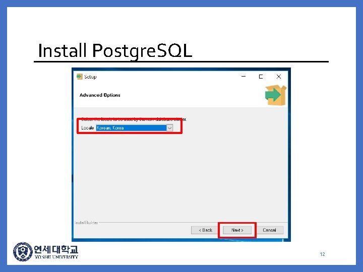 Install Postgre. SQL 12 