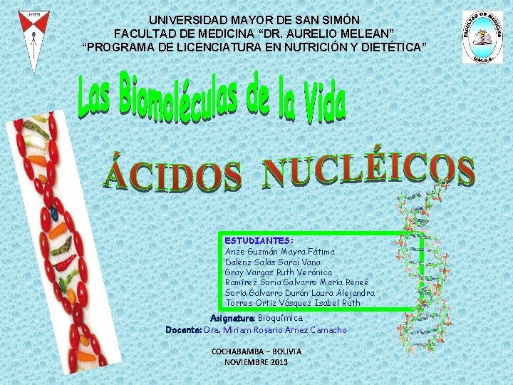 UNIVERSIDAD MAYOR DE SAN SIMÓN FACULTAD DE MEDICINA “DR. AURELIO MELEAN” “PROGRAMA DE LICENCIATURA