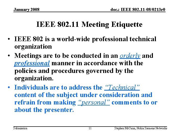 January 2008 doc. : IEEE 802. 11 -08/0213 r 0 IEEE 802. 11 Meeting