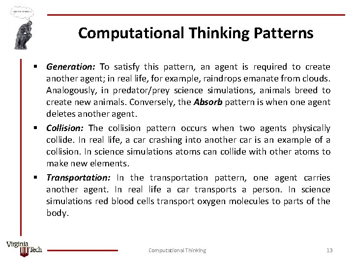 Computational Thinking Patterns § Generation: To satisfy this pattern, an agent is required to