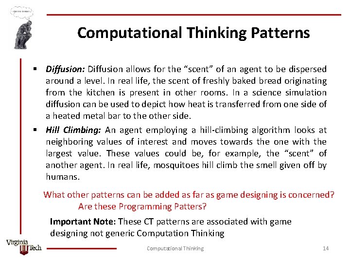 Computational Thinking Patterns § Diffusion: Diffusion allows for the “scent” of an agent to