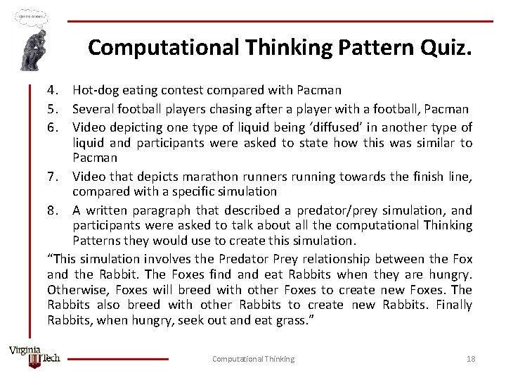 Computational Thinking Pattern Quiz. 4. Hot-dog eating contest compared with Pacman 5. Several football