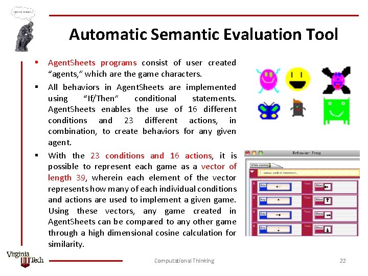 Automatic Semantic Evaluation Tool § § § Agent. Sheets programs consist of user created
