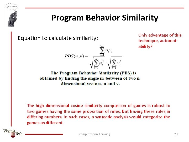 Program Behavior Similarity Equation to calculate similarity: Only advantage of this technique, automatability? The