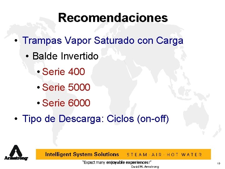 Recomendaciones • Trampas Vapor Saturado con Carga • Balde Invertido • Serie 400 •