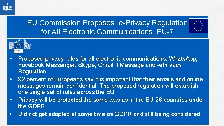 EU Commission Proposes e-Privacy Regulation for All Electronic Communications EU-7 • • Proposed privacy