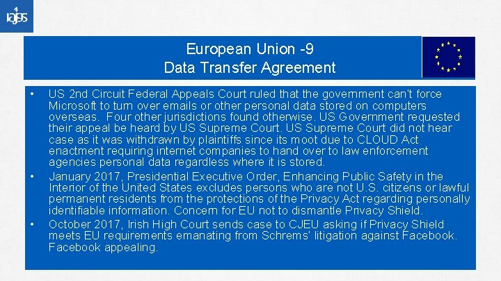 European Union -9 Data Transfer Agreement • • • US 2 nd Circuit Federal