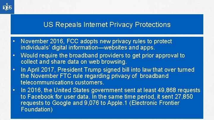 US Repeals Internet Privacy Protections • November 2016, FCC adopts new privacy rules to
