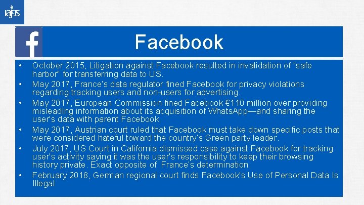 Facebook • • • October 2015, Litigation against Facebook resulted in invalidation of “safe