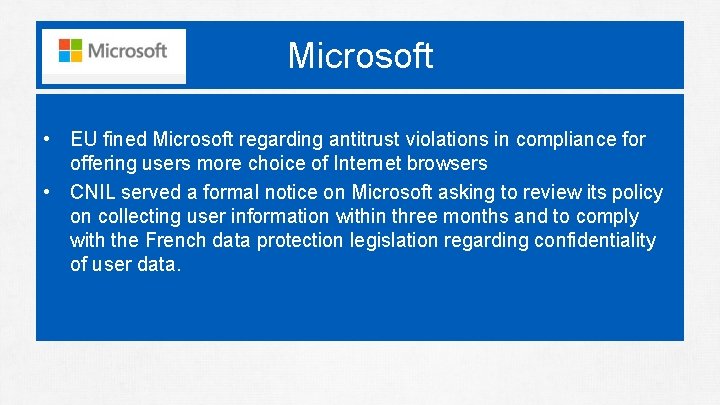 Microsoft • EU fined Microsoft regarding antitrust violations in compliance for offering users more