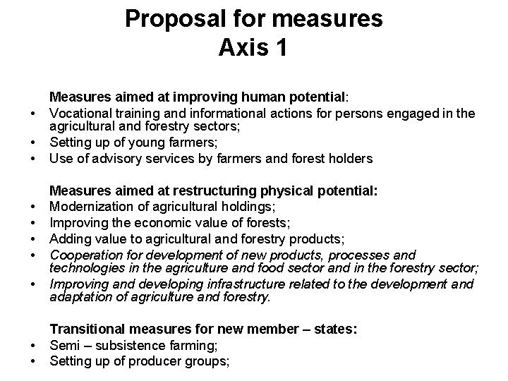 Proposal for measures Axis 1 • • • Measures aimed at improving human potential: