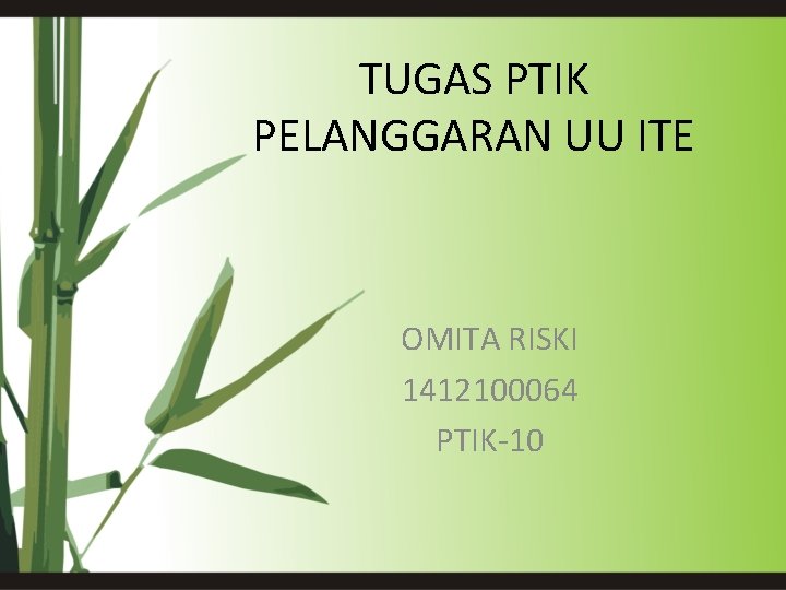 TUGAS PTIK PELANGGARAN UU ITE OMITA RISKI 1412100064 PTIK-10 