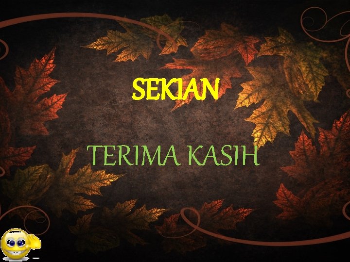 SEKIAN TERIMA KASIH 