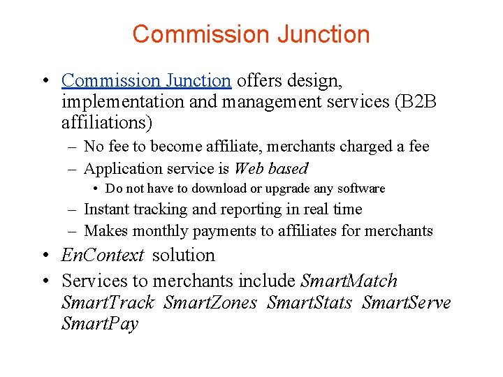 Commission Junction • Commission Junction offers design, implementation and management services (B 2 B