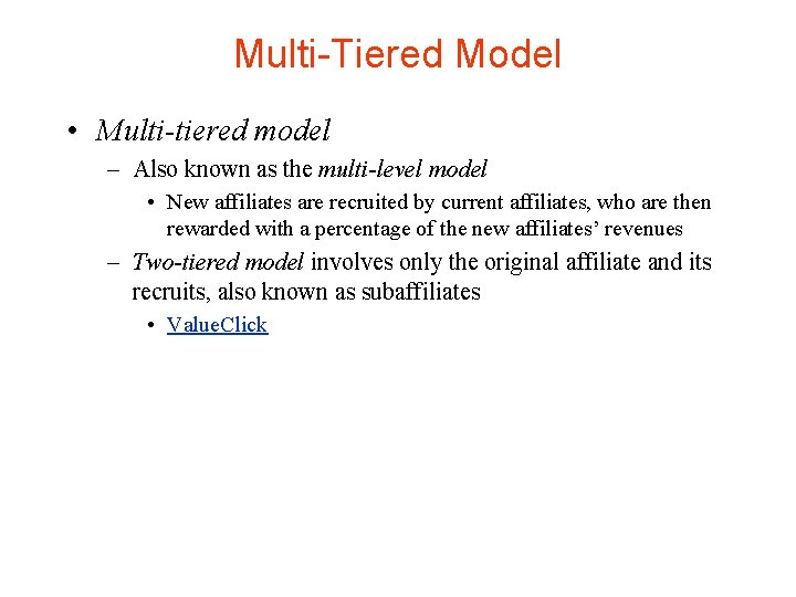 Multi-Tiered Model • Multi-tiered model – Also known as the multi-level model • New