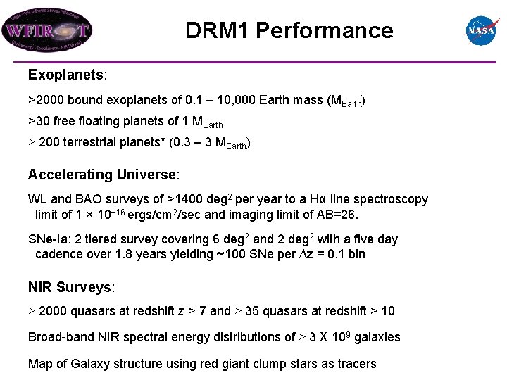 DRM 1 Performance Exoplanets: >2000 bound exoplanets of 0. 1 – 10, 000 Earth