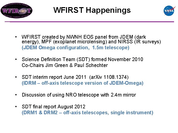 WFIRST Happenings Key Conclusions of the SDT • WFIRST created by NWNH EOS panel