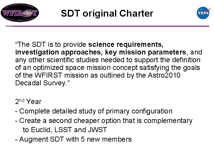 SDT original Charter The SDT Charter “The SDT is to provide science requirements, investigation