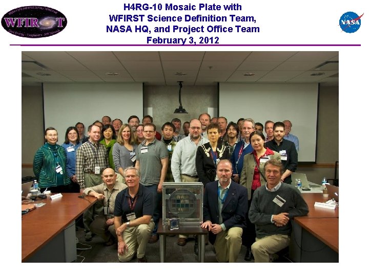 H 4 RG-10 Mosaic Plate with WFIRST Science Definition Team, NASA HQ, and Project