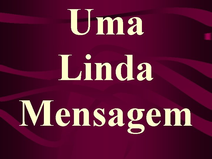 Uma Linda Mensagem 