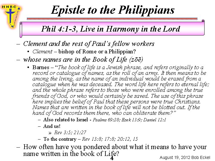 Epistle to the Philippians Phil 4: 1 -3, Live in Harmony in the Lord