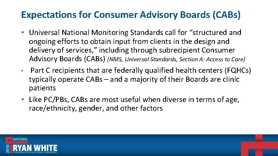 Expectations for Consumer Advisory Boards (CABs) • Universal National Monitoring Standards call for “structured