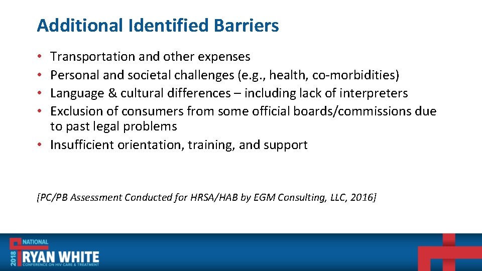 Additional Identified Barriers Transportation and other expenses Personal and societal challenges (e. g. ,