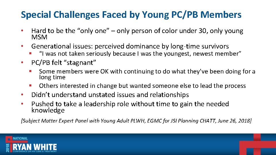 Special Challenges Faced by Young PC/PB Members • • • Hard to be the