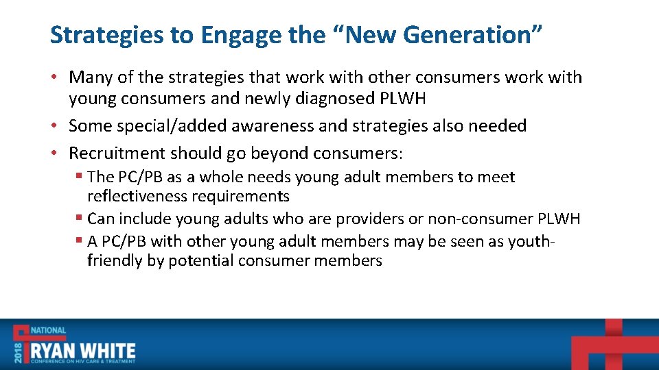 Strategies to Engage the “New Generation” • Many of the strategies that work with