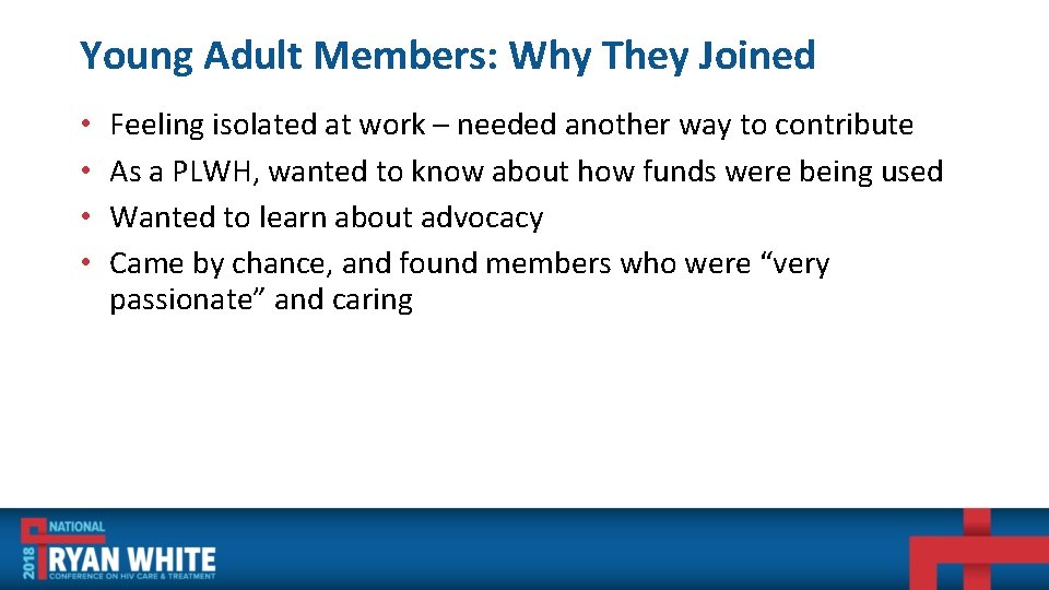 Young Adult Members: Why They Joined • • Feeling isolated at work – needed