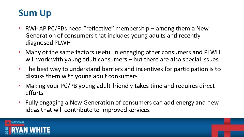 Sum Up • RWHAP PC/PBs need “reflective” membership – among them a New Generation