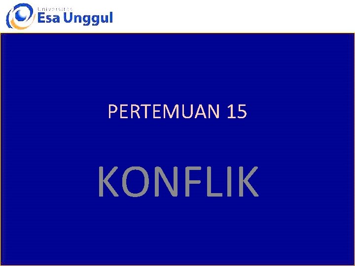 PERTEMUAN 15 KONFLIK 