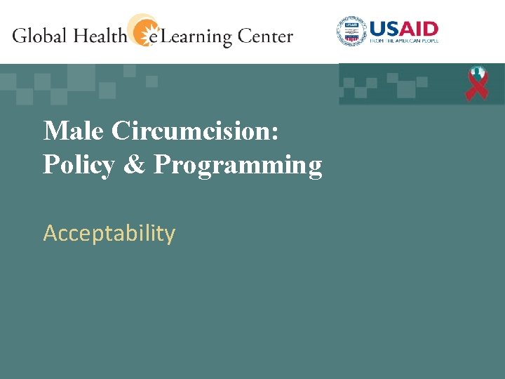 Male Circumcision: Policy & Programming Acceptability 