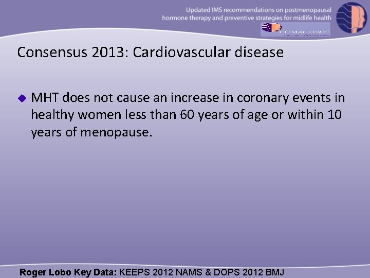 Consensus 2013: Cardiovascular disease u MHT does not cause an increase in coronary events