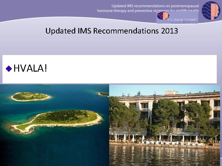 Updated IMS Recommendations 2013 u HVALA! 