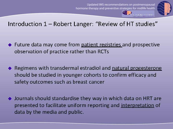 Introduction 1 – Robert Langer: “Review of HT studies” u Future data may come
