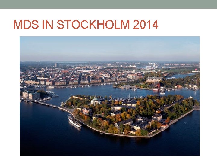 MDS IN STOCKHOLM 2014 