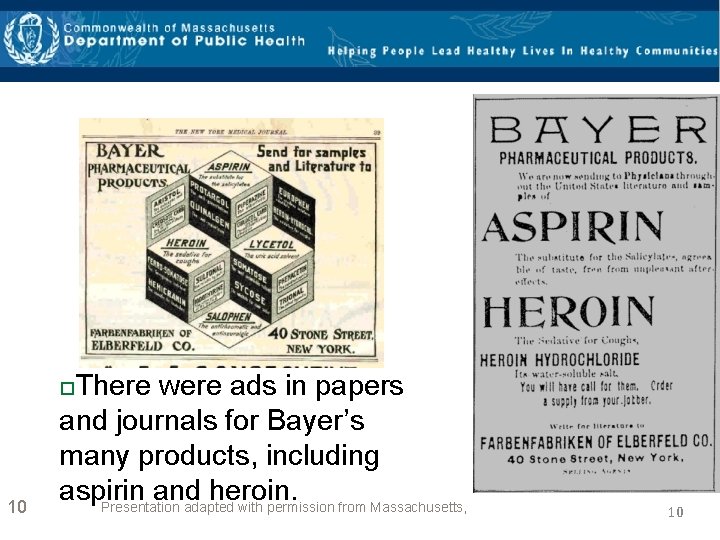 There were ads in papers and journals for Bayer’s many products, including aspirin and