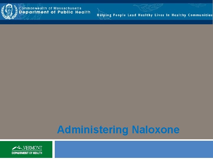 Administering Naloxone 