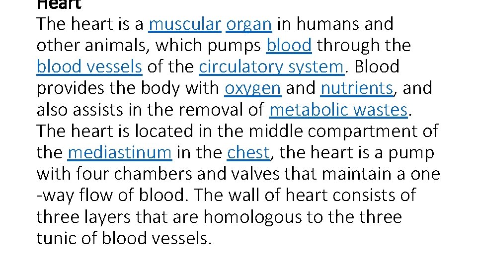 Heart The heart is a muscular organ in humans and other animals, which pumps