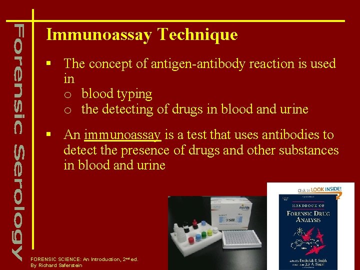 Immunoassay Technique § The concept of antigen-antibody reaction is used in o blood typing