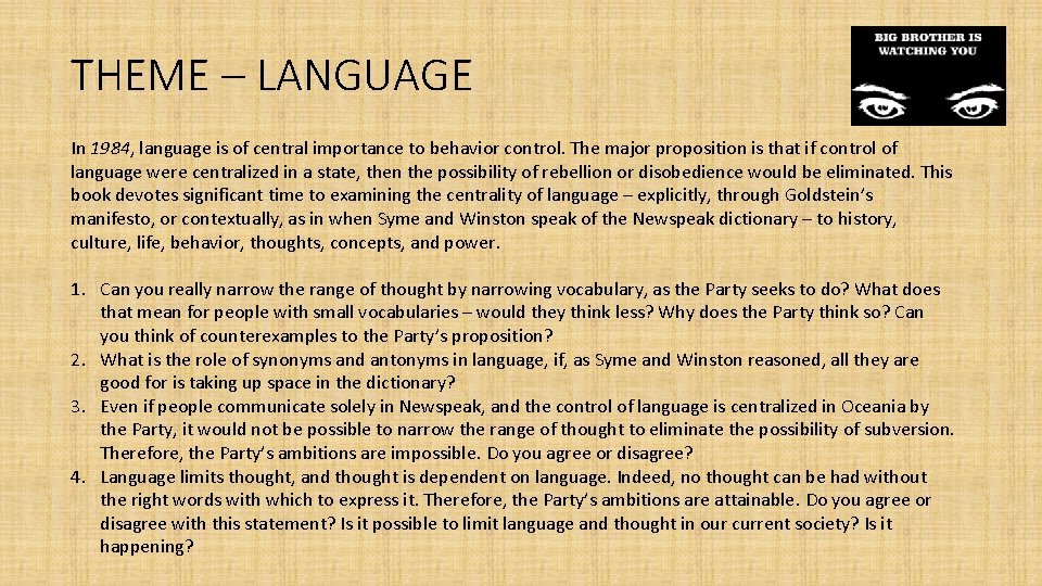 THEME – LANGUAGE In 1984, language is of central importance to behavior control. The