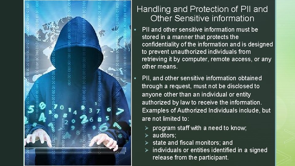 Handling and Protection of PII and Other Sensitive information z § PII and other