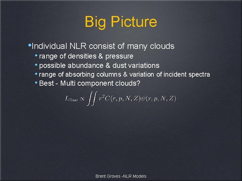 Big Picture • Individual NLR consist of many clouds • range of densities &
