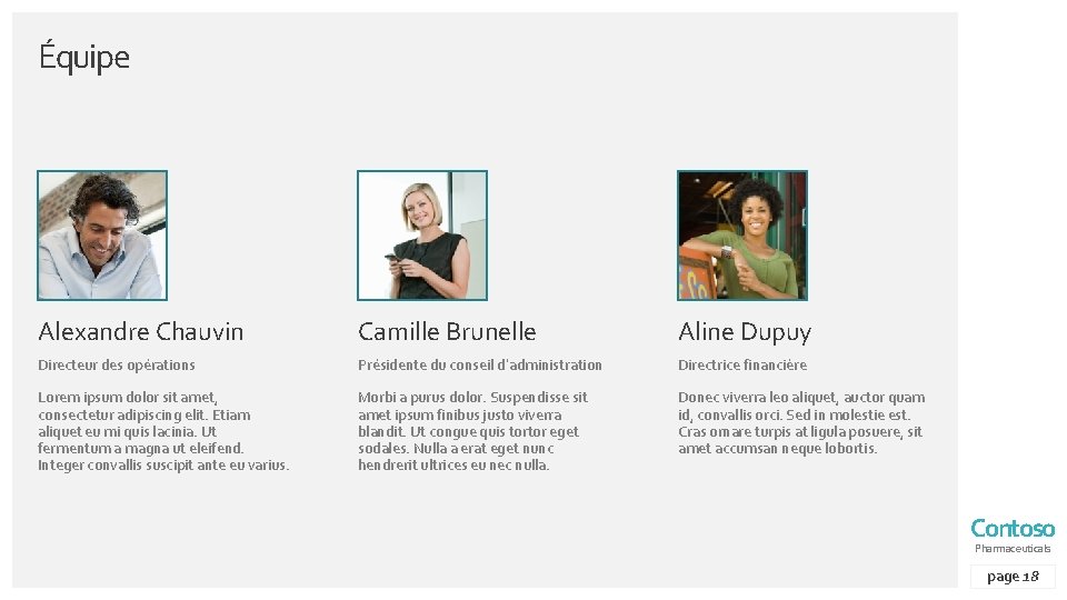 Équipe Alexandre Chauvin Camille Brunelle Aline Dupuy Directeur des opérations Présidente du conseil d’administration