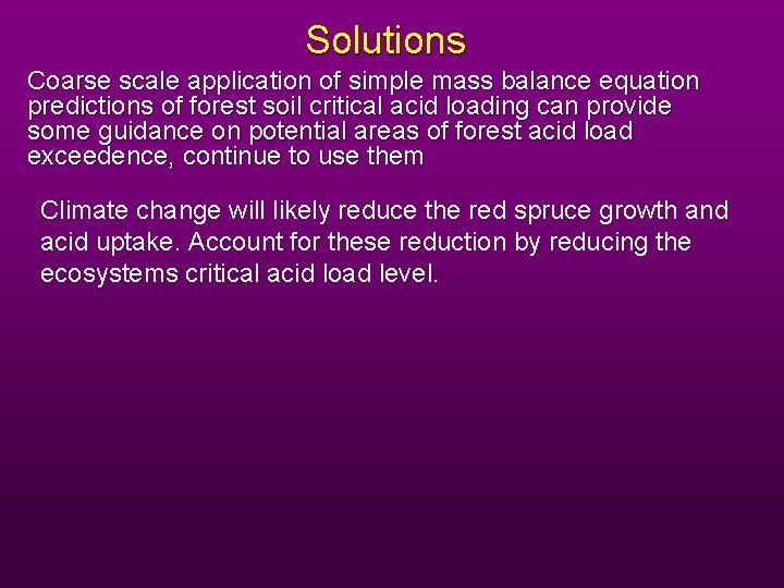 Solutions Coarse scale application of simple mass balance equation predictions of forest soil critical